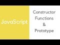 JavaScript: Constructor functions & Prototype