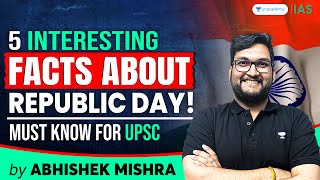 5 Mind-Blowing Facts About Republic Day Every UPSC Aspirant Must Know! | Abhishek Mishra