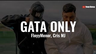 FloyyMenor, Cris MJ - Gata Only (LETRA)