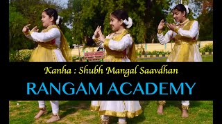 Kanha | Shubh Mangal Saavdhan | Junior semi-classical choreography | Rangam Academy