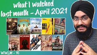 🔴What I Watched Last Month | April 2021 | Jathi Ratnalu, Kill Bill Vol 1, Ram Prasad ki Tervi