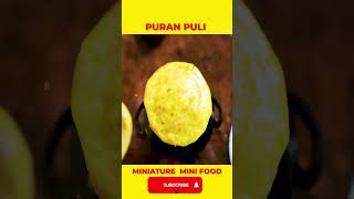 PURAN PULI MINIATURE FOOD!❤️‍🔥  #shorts