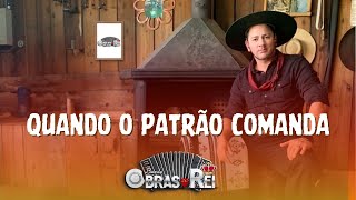 Banda Obras do Rei - Quando o Patrão Comanda (Vídeo Oficial)