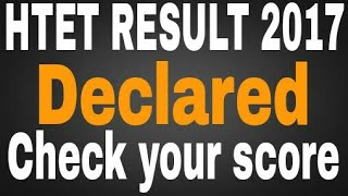 HTET result 2017-18 | Declared | Check your Score | HTET result 2017 | Prt,tgt,pgt result declared..