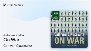 On War by Carl von Clausewitz · Audiobook preview