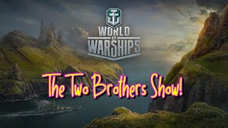 World of Warships - The Two Brothers Show!