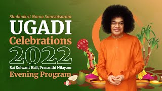 UGADI 2022 | Apr 02, 2022 | Evening | Prasanthi Nilayam