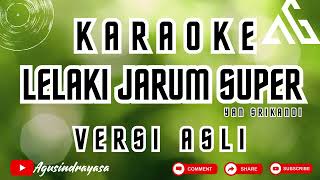 KARAOKE LELAKI JARUM SUPER YAN SRIKANDI / VERSI ASLI