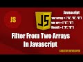 How To Filter Array Based On Another Array || Javascript || Javascript Tutorial || Javascript Course
