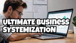 The Ultimate Guide To Systemizing Your Business!