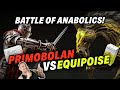 Primobolan Vs. Equipoise | Epic Steroid Battle Of History