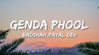 Badshah - Genda Phool ft. Payal Dev (Lyrics)||Jacqueline Fernandez