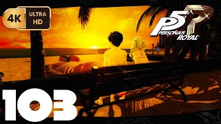 Persona 5 Royal [PC] (4K) EP103 =Bonding with Ann in Hawaii=