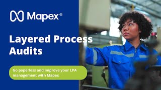 Layered Process Audits: go paperless and improve LPA management with Mapex