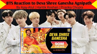BTS Reaction To Bollywood Song Deva Shree Ganesha| Ajay-Atul |Agnipath|Prianka Chopra|Haritik Roshan