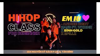 Em iu - Andree Right Hand ft. Wxrdie x Bình Gold x 2pillz | HIPHOP BASIC CLASS | CNA DANCE CLASS