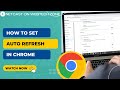 How to Set Auto Refresh in Chrome | How to Automatically Refresh Chrome Browser?