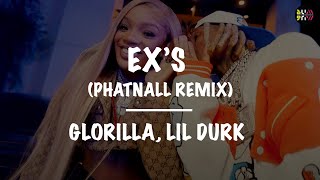 GloRilla feat. Lil Durk || Ex’s (PHATNALL Remix) - Lyrics