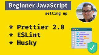 Beginner JavaScript: Prettier + ESLint + Husky