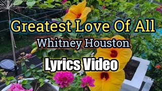 Greatest Love Of All - Whitney Houston (Lyrics Video)