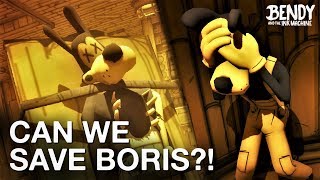 Can We Save Boris in BATIM Chapter 4? (Bendy & the Ink Machine Discussion)