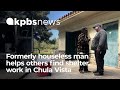 Formerly homeless man gets people housed and off the streets in Chula Vista