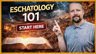 New to Eschatology? Start Here