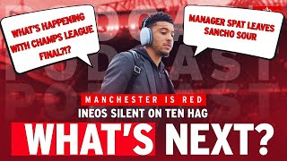 Manchester is RED | INEOS silent on Ten Hag | Sancho in Champions League final