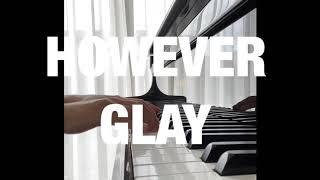 HOWEVER   GLAY ショートver. カラオケ　ピアノ伴奏 歌詞つき