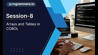 Session-8: Arrays and Tables in COBOL
