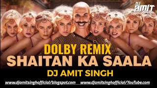 Bala Bala Remix | Shaitan Ka Sala | Housefull 4 | Dj Amit Singh Official | Akshay Kumar