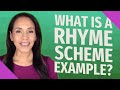 What is a rhyme scheme example?