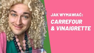 Francuski w minutę: Jak wymawiać Carrefour \u0026 vinaigrette?