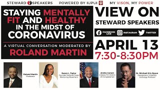 Staying mentally fit and healthy in the midst of #coronavirus moderated by Roland Martin
