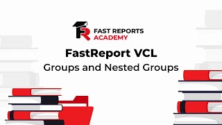 FastReport VCL: Groups and Nested Groups