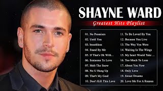 The Best of Shayne Ward 2021 - Shayne Ward Greatest Hits Full Album 2021