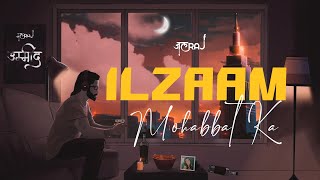 Ilzaam Mohabbat Ka - JalRaj (Official Video) | New Hindi Songs 2022