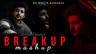 Breakup Mashup | Darshan Raval Songs | MS Music , Pratham r.k. | Chillout Mashup  Re Muzik