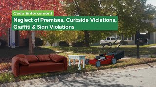 Code Enforcement - Neglect of Premises, Curbside Violations, Graffiti and Sign Violations