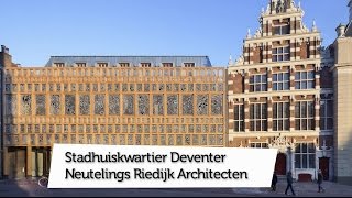 Nominatie ARC16 Architectuur Award - Stadhuiskwartier Deventer door Neutelings Riedijk Architecten