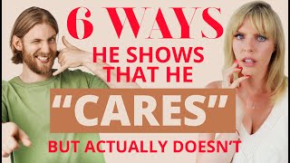 6 Ways He Shows That He Cares But He Actually Doesn't | Greta Bereisaite