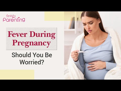 Is it normal to have fever during pregnancy?