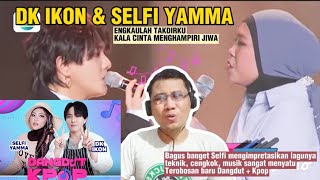 Selfi Yamma & DK Ikon - Engkaulah Takdirku & Kala Cinta Menghampiri Jiwa | DeADSReaction