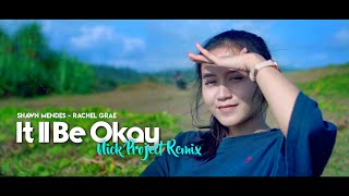 Lagu Barat Slow Remix !!! It'll Be Okay - Nick Project Remix