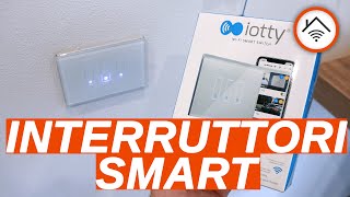 RECENSIONE INTERRUTTORI SMART Iotty: semplici ed economici