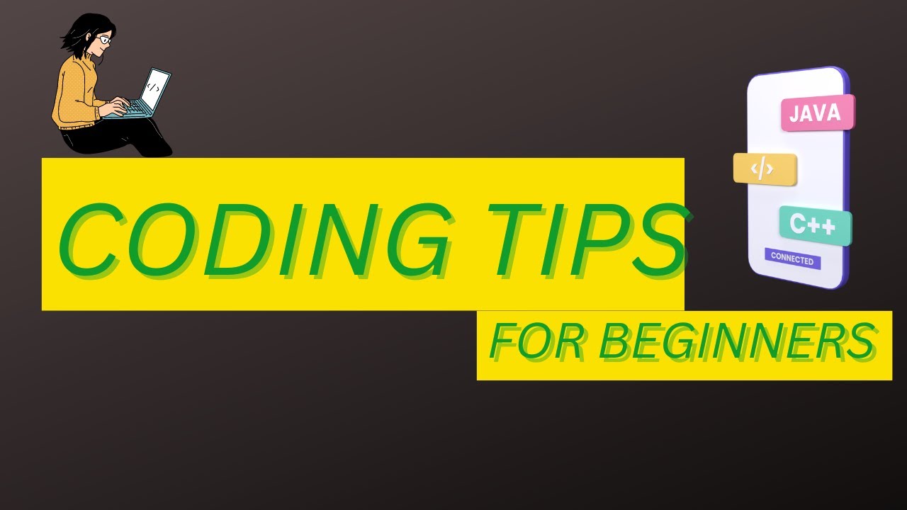 Mastering Coding Tips Every Beginner Should Know Youtube