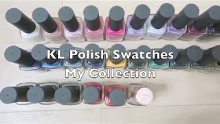 KL Polish Collection Swatches! My Collection of KL Polish nail polish