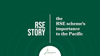 The RSE scheme's importance to the Pacific | RSE Story | HortNZ