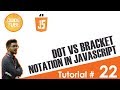 Dot vs Bracket Notation in Javascript | #22 in Hindi/Urdu