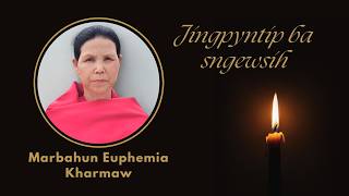 Jingpyntip ba sngewsih - Khlad noh i Kong Marbahun Euphemia Kharmaw